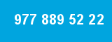 977 889 52 22